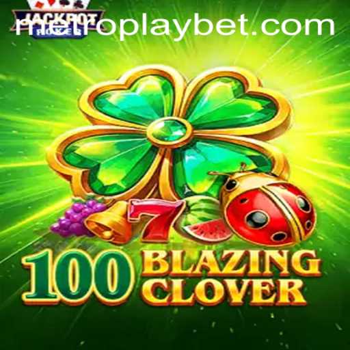 Exploring 100BlazingClover at Metro Play Casino