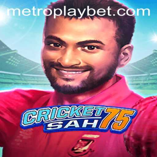 Unveiling CricketSah75: A Deep Dive into the Dynamic Game at Metro Play Casino