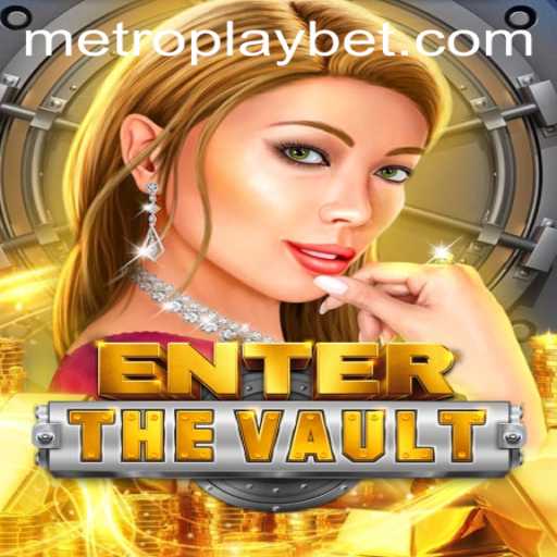 Enter the Vault: A Thrilling Game World Explored with Metro Play Casino